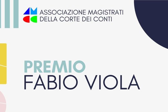 Prima edizione del Premio Fabio Viola per la miglior tesi di laurea in materia di diritto della contabilità e della finanza pubblica